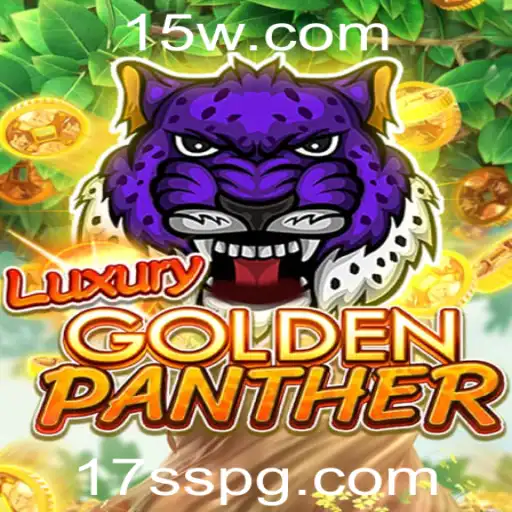Descubra o Fascinante Mundo de LUXURYGOLDENPANTHER com a Palavra-Chave 17ss